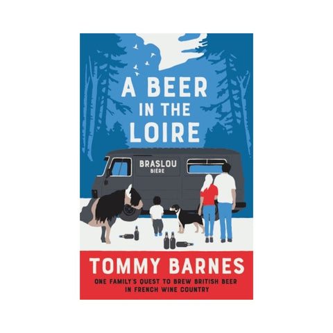 A Beer in the Loire - By Tommy Barnes