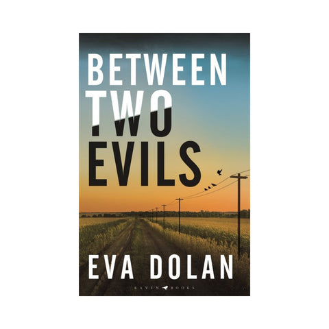 Between Two Evils - By Eva Dolan