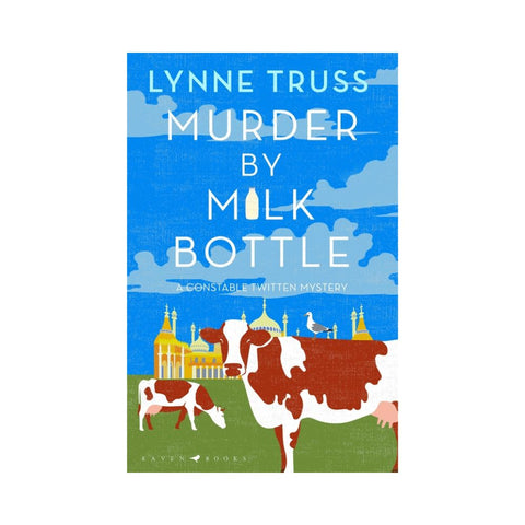 Murder by Milk Bottle - By Lynne Truss