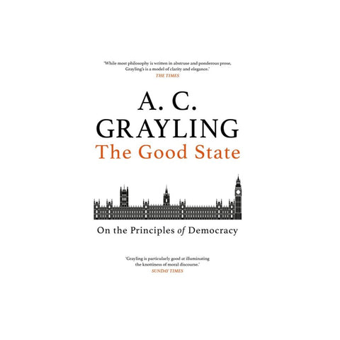 The Good State - By A. C. Grayling