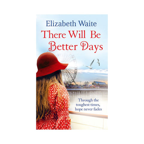 There Will Be Better Days by Elizabeth Waite