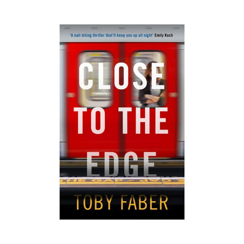 Close to the Edge by Toby Faber