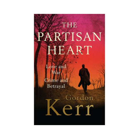 The Partisan Heart - Gordon Kerr