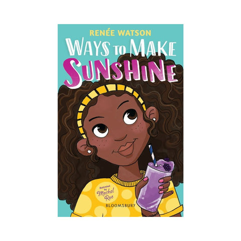 Ways to Make Sunshine - By Renee Watson