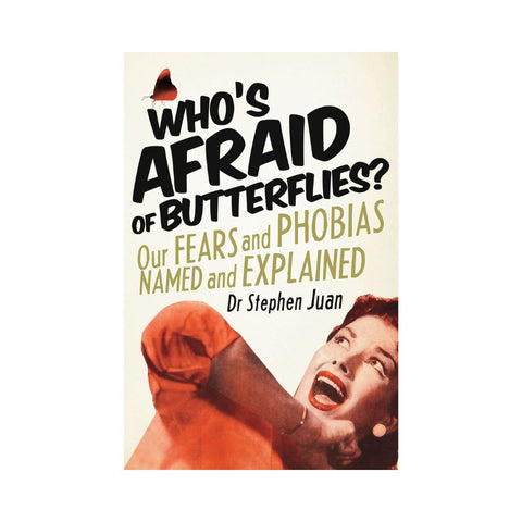 Who's Afraid Of Butterflies? by Dr Stephen Juan