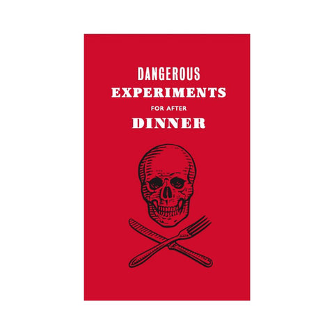 Dangerous Experiments for After Dinner by Dave Hopkins, Angus Hyland and Kendra Wilson