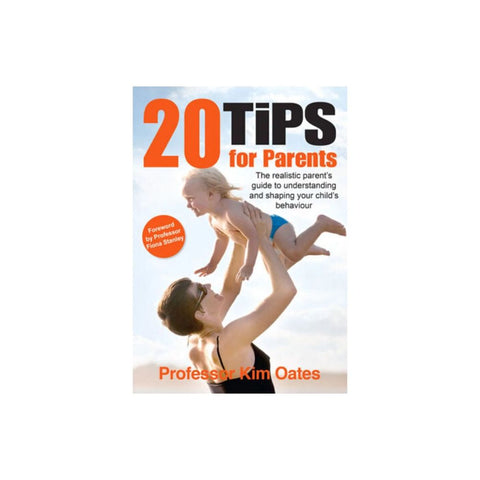 20 Tips For Parents by Professor Kim Oates