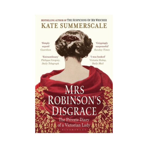 Mrs Robinson's Disgrace: The Private Diary By Kate Summerscale