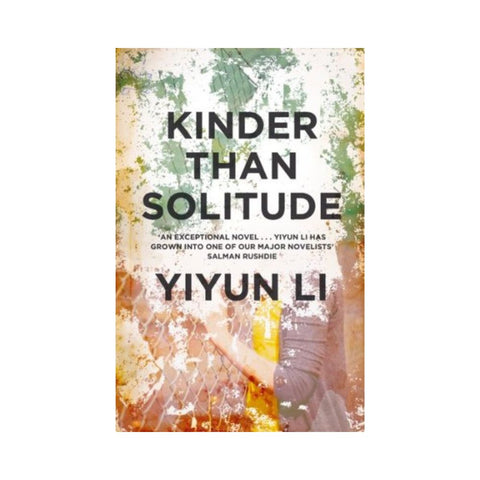 Kinder Then Solitude by Yiyun LI