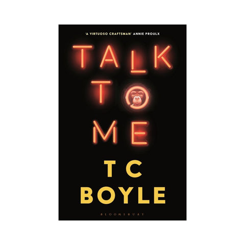 Talk to Me by T. C. Boyle