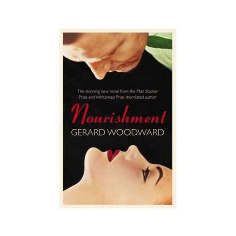 Nourishment by Gerard Woodward