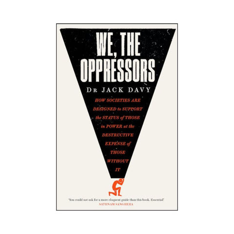 We, the Oppressors by Dr Jack Davy