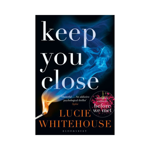 Keep You Close - By Lucie Whitehouse