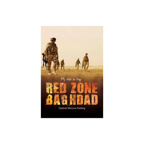 Red Zone Baghdad - By Colonel Marcus Fielding