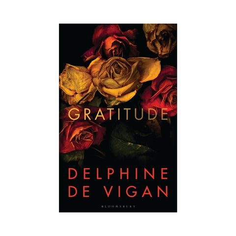 Gratitude - By Delphine de Vigan