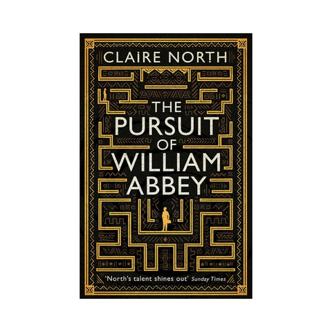 The Pursuit Of William Abbey by Claire North