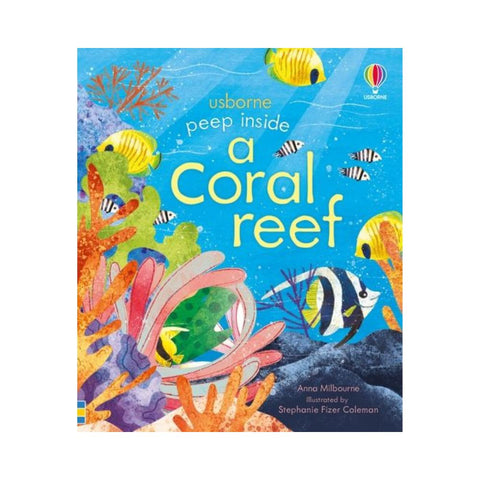 Peep Inside a Coral Reef - By Anna Milbourne