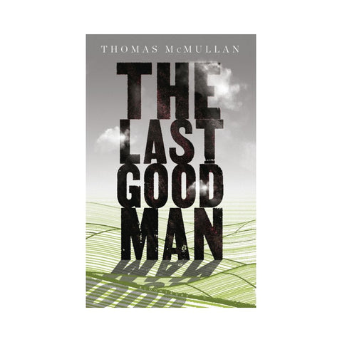 The Last Good Man - By Thomas McMullan