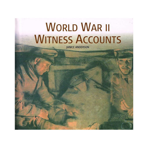 WW11 Witness Accounts - By Janice Anderson