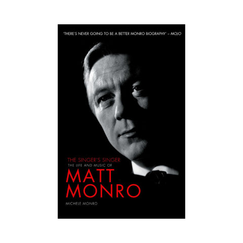 Matt Monro The Singer's Singer - By Michele Monro