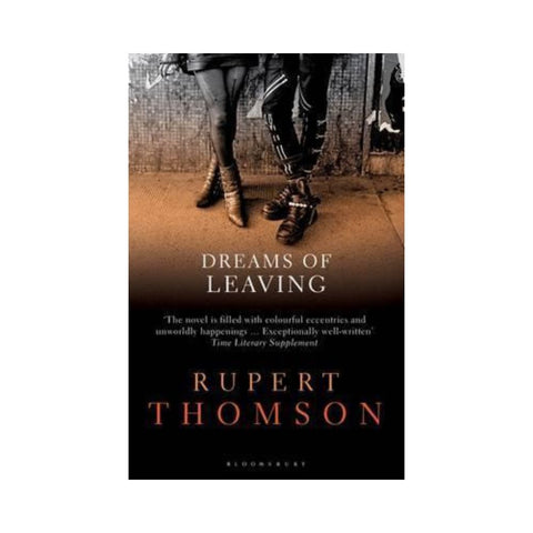 Dreams of Leaving - By Rupert Thomson