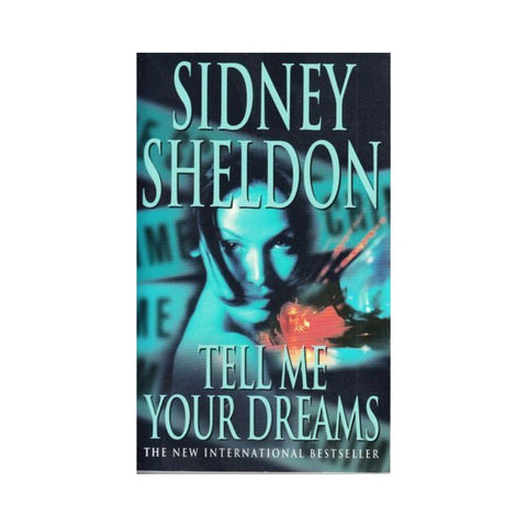 Tell Me Your Dreams - By Sidney Sheldon