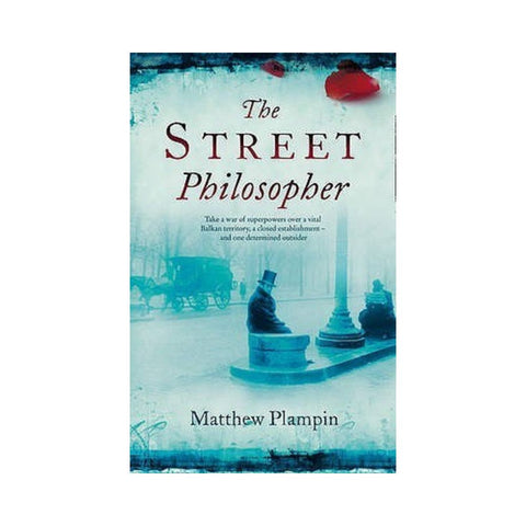 The Street Philosopher - By Matthew Plampin