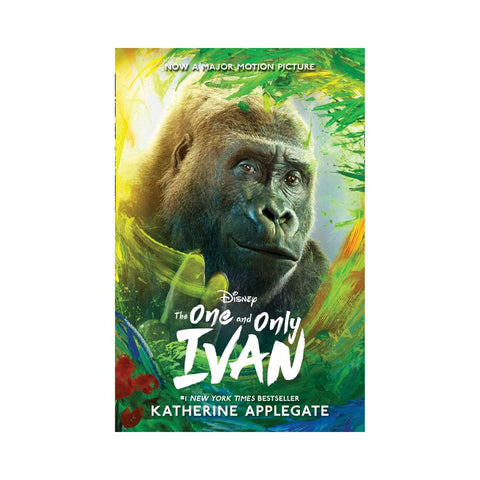 The One and Only Ivan [Film tie-in edition] - By Katherine Applegate