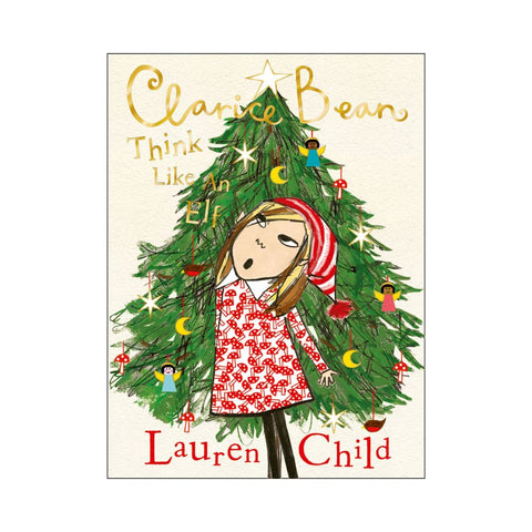 Clarice Bean Think Like An Elf - By Lauren Child