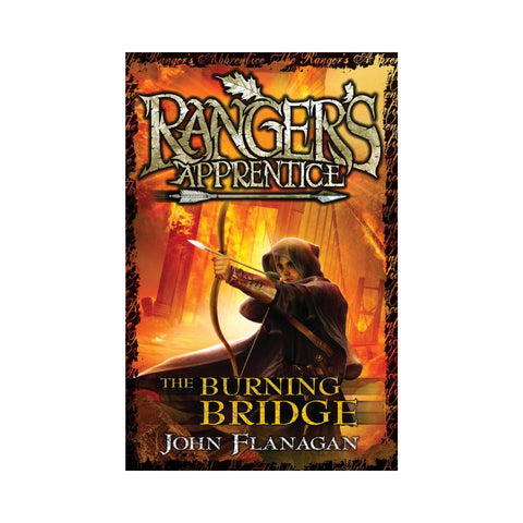 Rangers Apprentice The Burning Bridge Bk 2 by John Flanagan