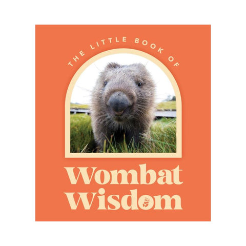 Little Book Of Wombat Wisdom