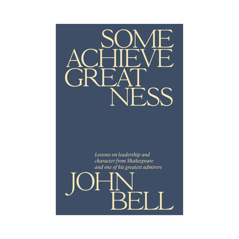 Some Achieve Greatness by John Bell