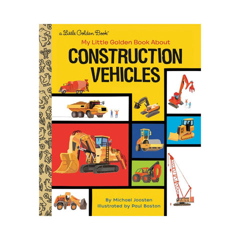 My Little Golden Book About Construction Vehicles by Michael Joosten