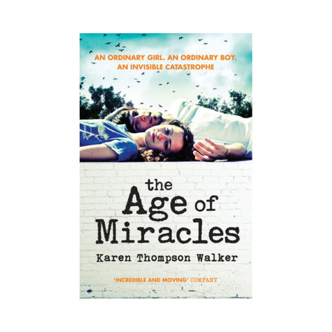 The Age Of Miracles by Karen Thompson Walker