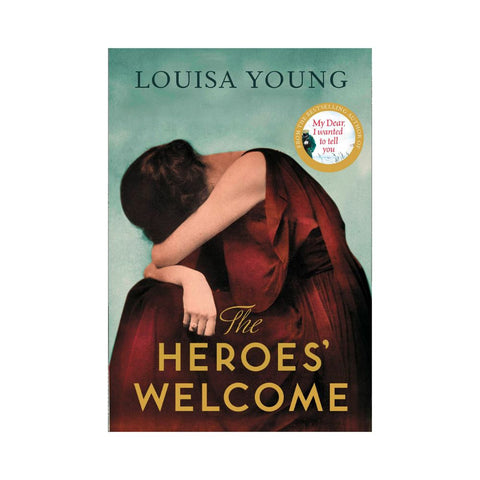 The Heroes Welcome by Louisa Young