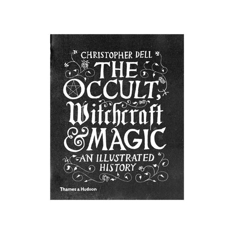 The Occult Witchcraft and Magic by Christopher Dell