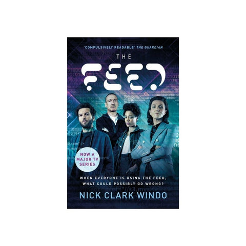 The Feed by Nick Clark Windo