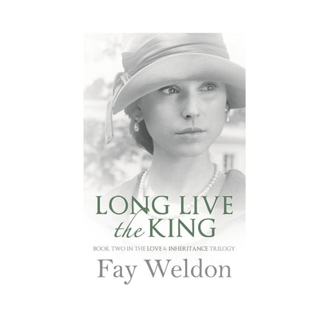 Long Live The King by Fay Weldon