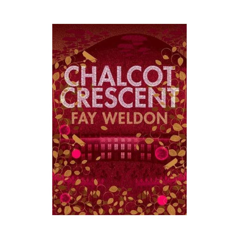 Chalcot Crescent by Fay Weldon