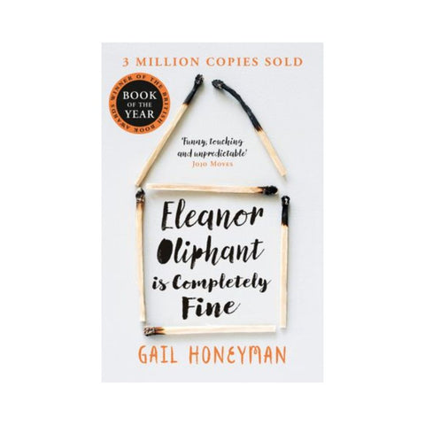 Eleanor Oliphant Is Completely Fine by Gail Honeymen