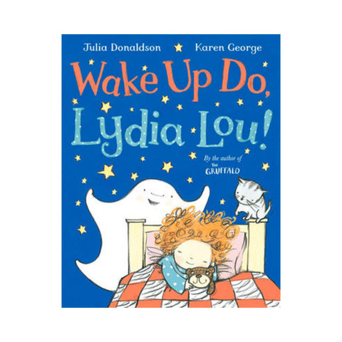 Wake Up Do Lydia Lou by Julia Donaldson-Pan Macmillan-booksrusandmore