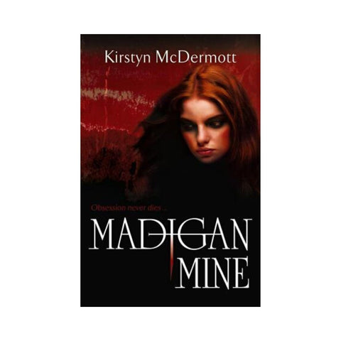 Madigan Mine By Kirsten Mc Dermott