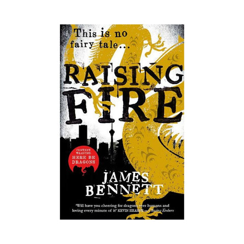 Raising Fire by James Bennett