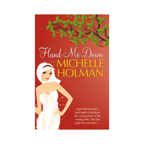 Hand Me Down by Michelle Holman