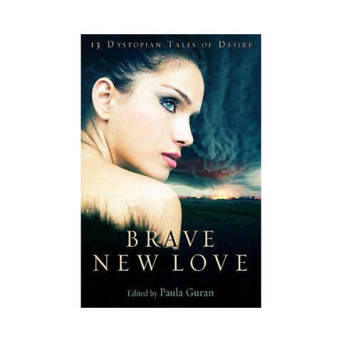 Brave New Love Edited by Paula Guran