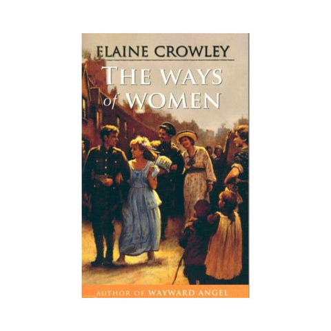 The Ways of Women by Elaine Crowley