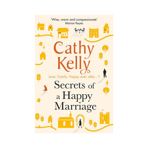 Secrets Of A Happy Marriage by Cathy Kelly