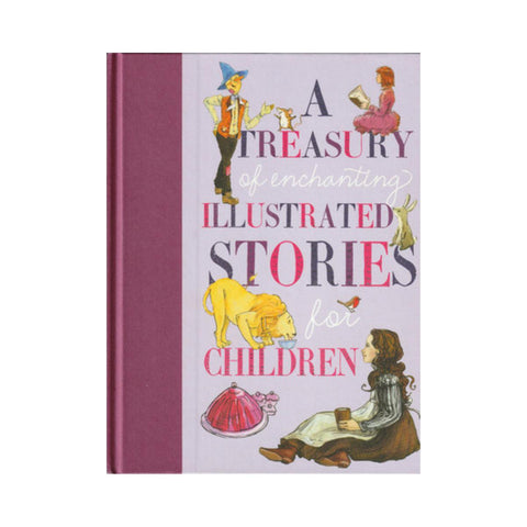 A Treasury Of Enchanting Illustrated Stories For Children