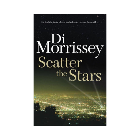 Di Morrissey - Scatter The Stars-Pan Macmillan-booksrusandmore