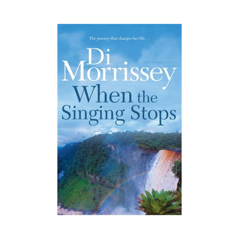 When The Singing Stops by Di Morrissey-Pan Macmillan-booksrusandmore